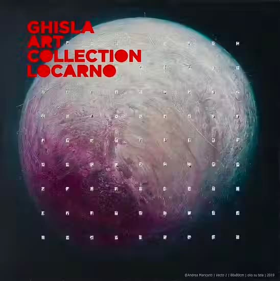 NAEUMA ANTIMATTER | GHISLA ART FOUNDATION – Locarno